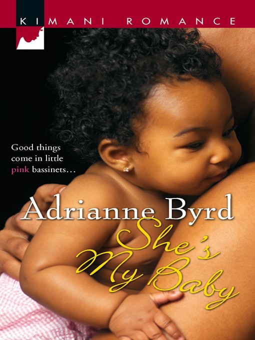Title details for She's My Baby by Adrianne Byrd - Available